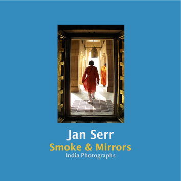 Jan Serr, Smoke and Mirrors: India Photographs cover